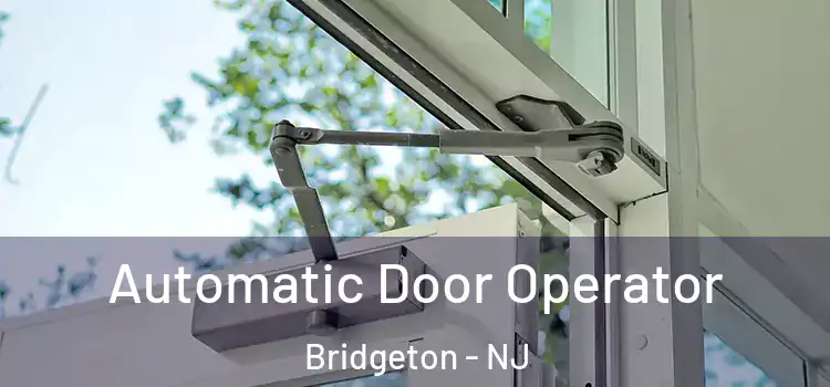 Automatic Door Operator Bridgeton - NJ