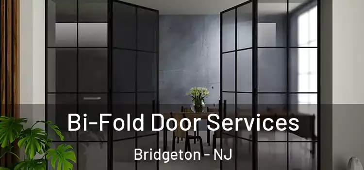 Bi-Fold Door Services Bridgeton - NJ