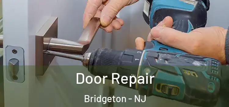 Door Repair Bridgeton - NJ