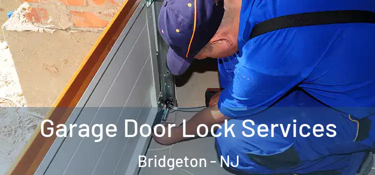 Garage Door Lock Services Bridgeton - NJ