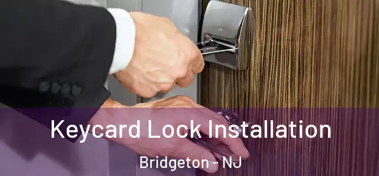 Keycard Lock Installation Bridgeton - NJ