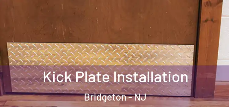 Kick Plate Installation Bridgeton - NJ