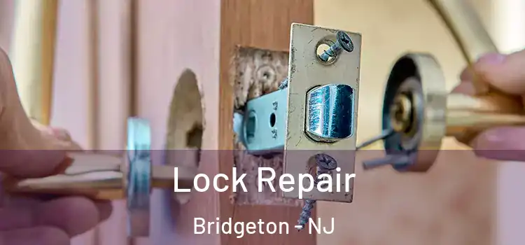 Lock Repair Bridgeton - NJ