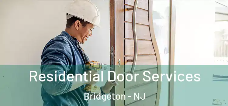 Residential Door Services Bridgeton - NJ