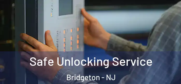 Safe Unlocking Service Bridgeton - NJ