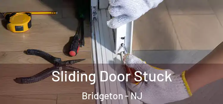 Sliding Door Stuck Bridgeton - NJ